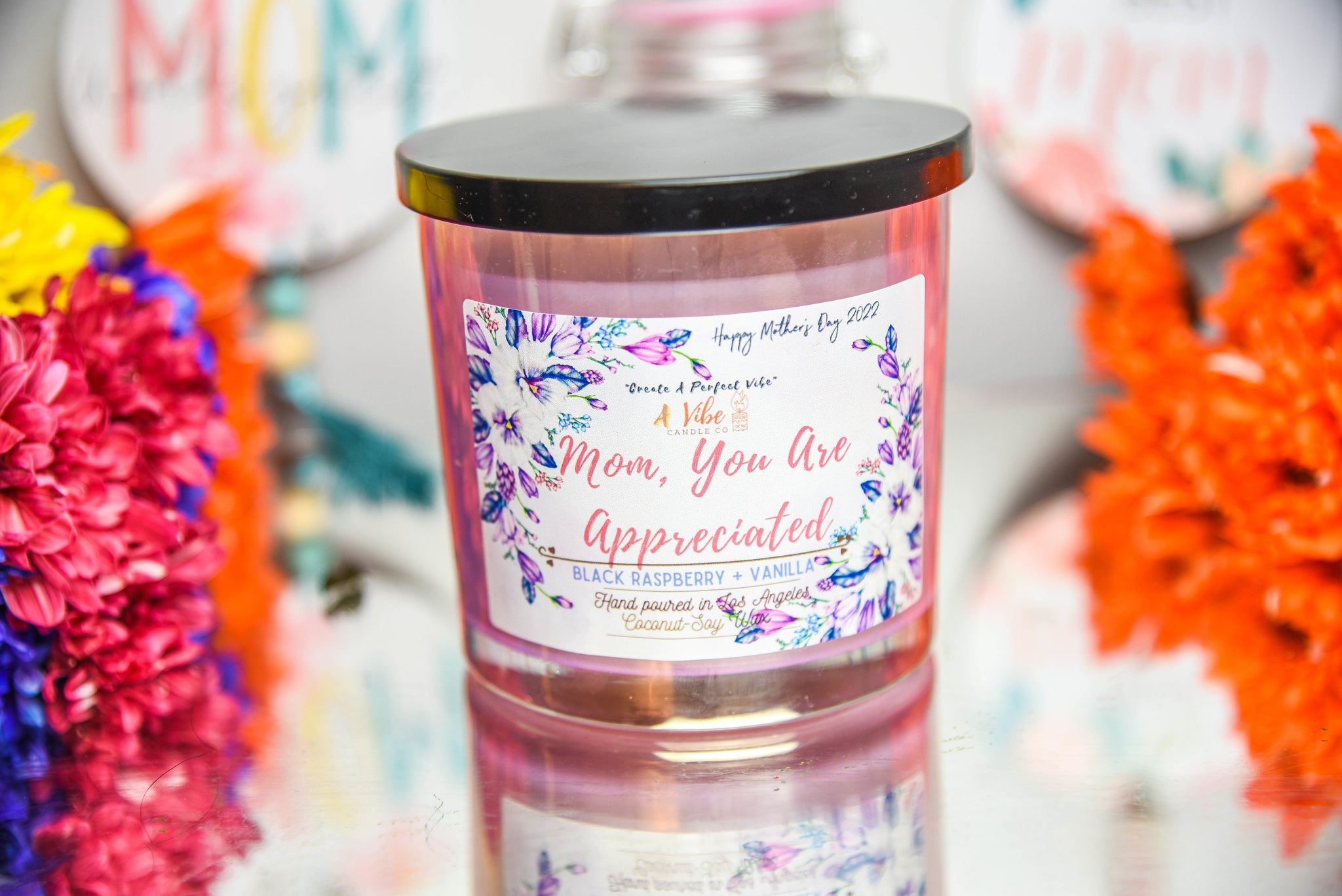 "You Are Appreciated"  Mother's Day - Black Raspberry + Vanilla